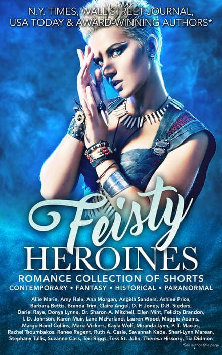 Feisty Heroines Romance Shorts Collection