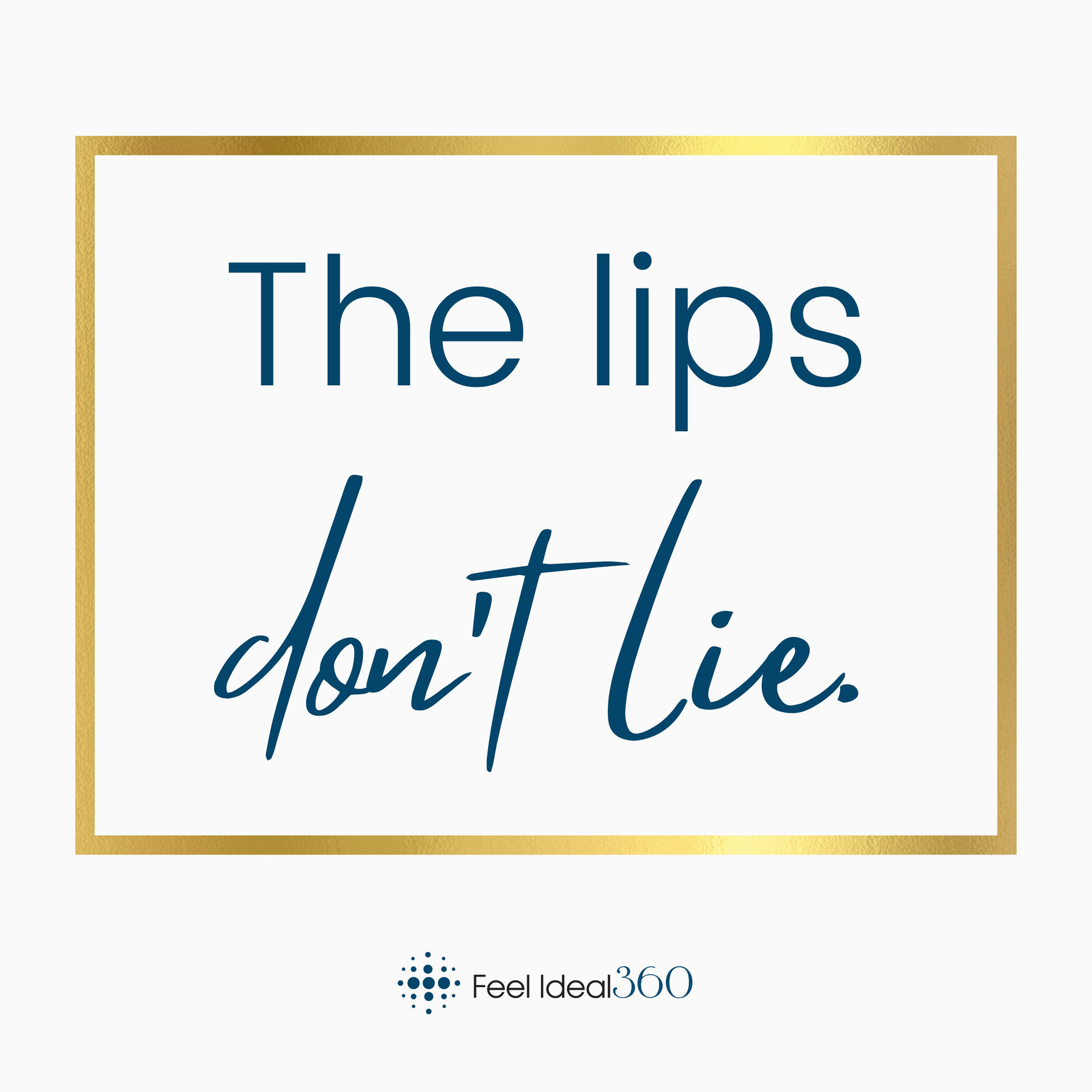 The Lips Don T Lie Quote Valentine S Day Sale Feel Ideal 360 Med Spa