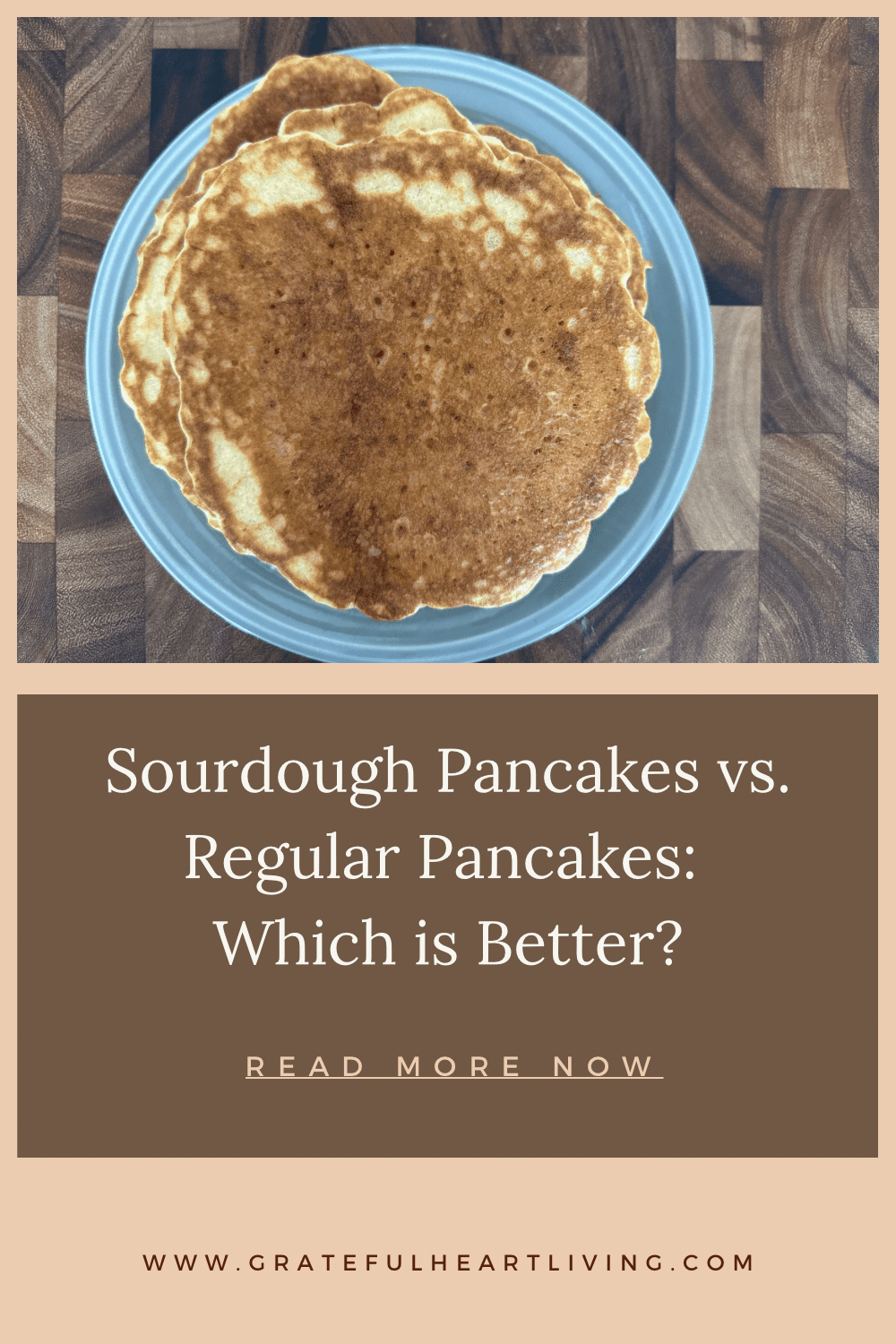 Sourdough Pancakes vs. Regular Pancakes Which is Better?